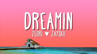 ZeOri  Dreamin Remix Lyrics [upl. by Alakcim]