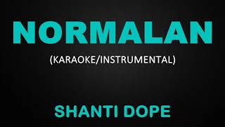 Normalan  Shanti Dope KaraokeInstrumental [upl. by Ddal]