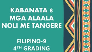 KABANATA 8MGA ALAALA NOLI ME TANGERE ARALIN SA FILIPINO 9 IKAAPAT NA MARKAHAN [upl. by Nlocnil992]