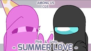 summerlove  meme  Among US CG5  siblings core D [upl. by Sisak]