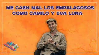 Me Caen Mal Los Empalagosos Como Camilo Y Eva Luna  El Menjurje [upl. by Isleen333]