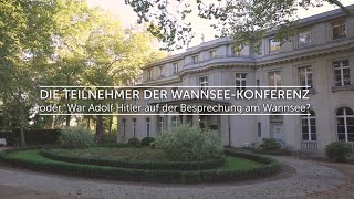 Die Teilnehmer der WannseeKonferenz oder War Adolf Hitler auf der Besprechung am Wannsee [upl. by Haimaj]