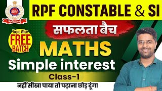 RPF Math Class 2024  RPF Classes 2024  Simple interest 01  RPF Math Class by Kamal Sir [upl. by Solrac292]