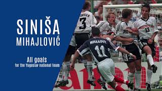 SINISA MIHAJLOVIC  10 golas for Yugoslavia  10 golova za reprezentaciju [upl. by Ribble213]