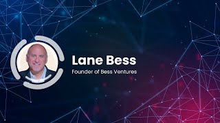 Interview with Lane Bess Principal amp Founder of Bess Ventures and Advisory [upl. by Hapte]