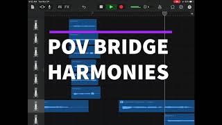 POV Bridge Harmonies [upl. by Krusche84]