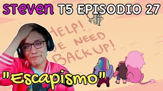 JugandorCriticon Reacciona a Steven Universe Temporada 5 Episodio 27 Escapismo [upl. by Atir513]