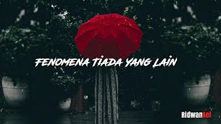 Semilirnya angin malam ini Fenomena Tiada Yang Lain lyric videosridwanael❗ [upl. by Pfaff408]