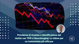 Previsione di ricaduta e identificazione del rischio con TMS e Neuroimaging La chiave per un tratta [upl. by Marcia]