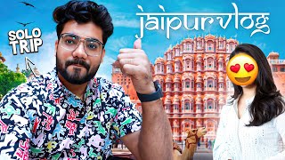 quotSOLOquot TRIP to JAIPUR  Alpha Vlogs  Rajasthan Vlog 1 [upl. by Siderf]