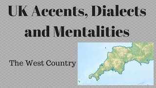 UK Accents Dialects and Mentalities  West Country [upl. by Morrill]