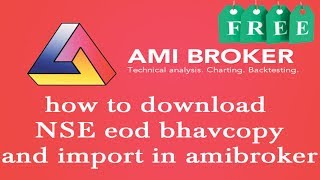 How To Download Free EOD Data For Amibroker In Hindi [upl. by Fries324]