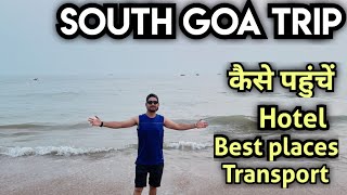 South Goa Tour plan  South goa trip Budget amp tour guide  South goa travel itinerary  Tour Package [upl. by Jeffery]