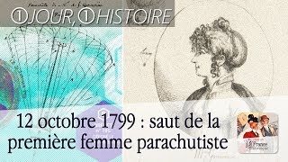 12 octobre 1799  Jeanne Labrosse devient la première femme parachutiste [upl. by Souza427]