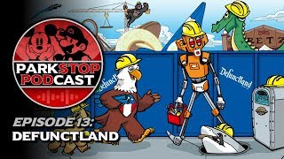 Defunctland Interview  ParkStop Podcast Episode 13 [upl. by Emmanuel406]