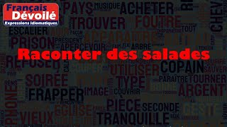 Raconter des salades [upl. by Henryson]