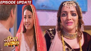 Nima Denzongpa  28th June 2022 Episode Update  Priyal Nahi Sudhri Phir Nima Virat Ke Piche Padi [upl. by Alur898]