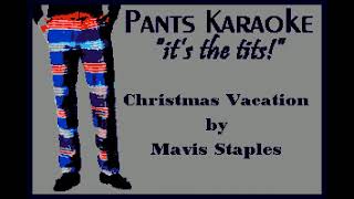 Mavis Staples  Christmas Vacation karaoke REMASTERED [upl. by Lorelle]