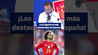 Juanma Castaño y los jugadores más destacados de España quotCucurellaquot  El Partidazo de COPE [upl. by Lacee]