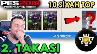 TAKAS VE 10 SİYAH TOP 3 KİŞİ EKİPLE AÇIYORUZ  PES 2019 SİYAH TOP AÇILIMI [upl. by Early]