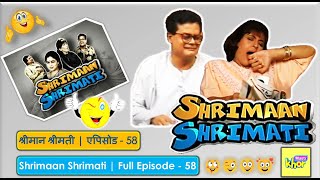 Shrimaan Shrimati  Full Episode 58 [upl. by Nomyaw]