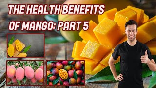 The Health Benefits of Mango part 5 Weight management Mangoes for digestion Anticancer fruits [upl. by Ahtael]