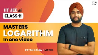 Master Logarithms in One Video  JEE Main amp Advanced  Class 11 Maths  Ratan Kalra [upl. by Grail622]