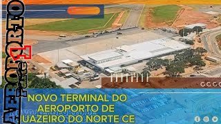 NOVO TERMINAL DO AEROPORTO DE JUAZEIRO DO NORTE CE [upl. by Christin]