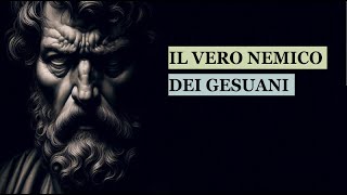 quotIl vero nemico dei gesuaniquot [upl. by Analad]