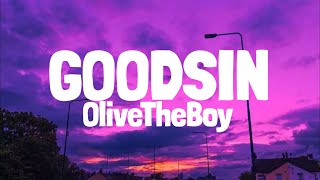 Olivetheboy  Goodsin Lyrics [upl. by Amerd518]