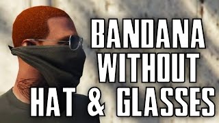 GTA 5 Online  How To Wear A Bandana Without The Hat And Glasses In GTA Online After Patch 137 [upl. by Oninotna]