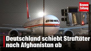 Deutschland schiebt Straftäter nach Afghanistan ab  kronetv NEWS [upl. by Leeland]