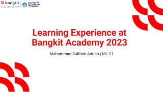 Bangkit Academy 2023 Learning Experience [upl. by Aneehsak]