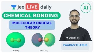 JEE Mains Chemical Bonding  L 12  MOT  IIT Chemistry  Unacademy JEE  Paaras Sir [upl. by Enalahs167]