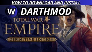 Empire Total War  How To download and Install Darthmod [upl. by Swartz]