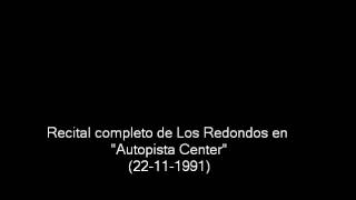 Los Redondos en quotAutopista Centerquot 22111991  Recital completo [upl. by Gerardo]