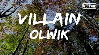 OLWIK  Villain feat Tyler FioreLyrics [upl. by Schonthal]