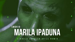 Smokio  Marila Ipaduna මැරිලා ඉපදුනා  Drill Remixed by ASII [upl. by Attekram378]