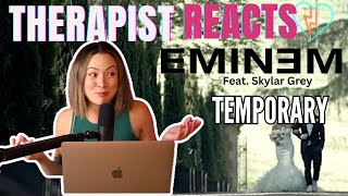 Therapist Reacts to Eminem  Temporary feat Skylar Grey [upl. by Winebaum]