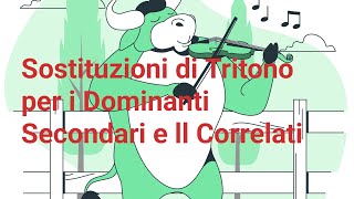 Sostituzioni di tritono per i Dominanti Secondari e ll Correlati [upl. by Eltsryk]