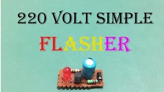 220 volt LED flasher circuit  LED blinking Circuit  Simple flasher circuit [upl. by Englebert]