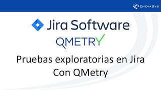 Cómo hacer pruebas exploratorias en Jira y QMetry [upl. by Yerdua]