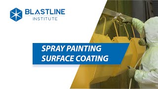 Spray Painting Surface Coating  Blastline Institute [upl. by Zabrina127]