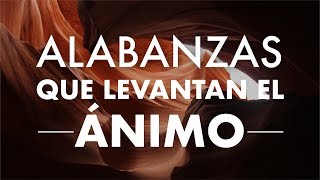 MÚSICA CRISTIANA QUE LEVANTA EL ÁNIMO 2021  ALABANZAS CRISTIANAS PARA ALEGRAR TU DIA [upl. by Drucy]