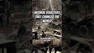 Top Natural Disasters That Changed The World Forever [upl. by Becka]