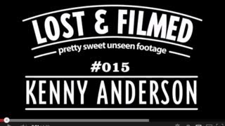 Lost amp Filmed  Pretty Sweet Unseen Clips with Kenny Anderson [upl. by Catriona637]