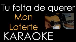 Tu falta de querer Mon Laferte Karaoke InstrumentalCover [upl. by Lovel39]