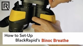 How to SetUp BlackRapids Binoc Breathe Strap [upl. by Itnavart]