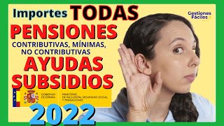 🚀TODOS LOS IMPORTES Nuevas PENSIONES SUBSIDIOS AYUDAS IMV 2022👍Lo que cobran los pensionistas mx [upl. by Yentterb]