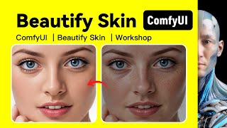 ComfyUI ｜Skin Beautify ｜Workshop Download and install Tutorial [upl. by Semaj327]